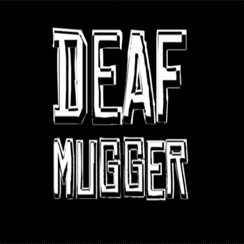 Deaf Mugger